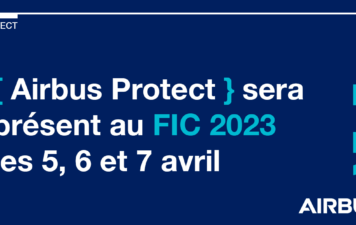 Airbus Protect sera au FIC 2023