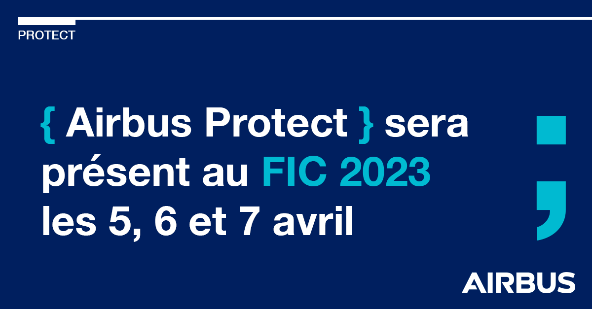 Airbus Protect sera au FIC 2023