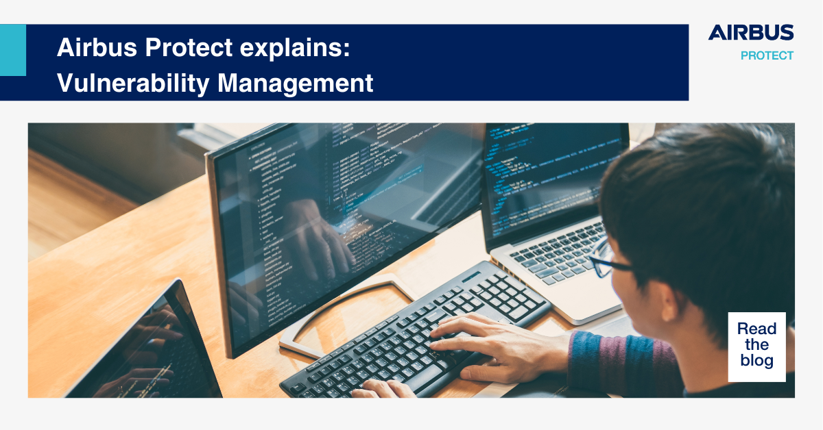 Airbus Protect explains: Vulnerability Management - Airbus Protect